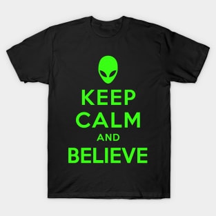 KEEP CALM AND BELIEVE T-Shirt